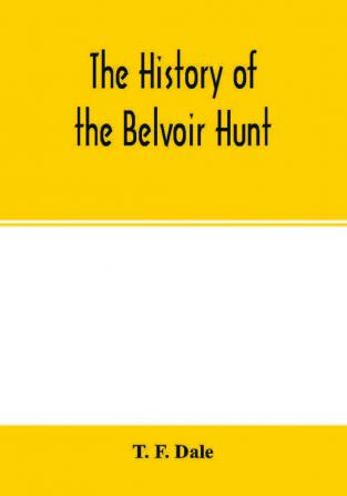 The history of the Belvoir hunt