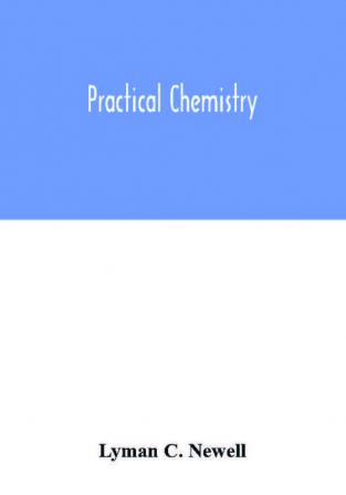 Practical chemistry