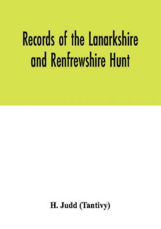 Records of the Lanarkshire and Renfrewshire Hunt