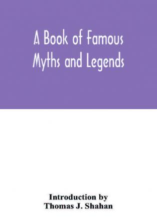 A book of famous myths and legends