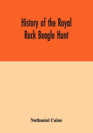 History of the Royal Rock Beagle Hunt