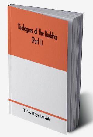 Dialogues of the Buddha (Part I)