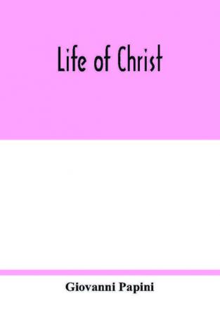 Life of Christ