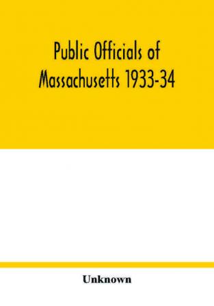 Public officials of Massachusetts 1933-34