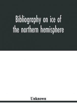 Bibliography on ice of the northern hemisphere