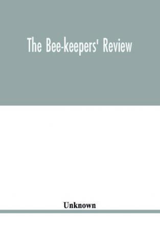 The Bee-keepers' review