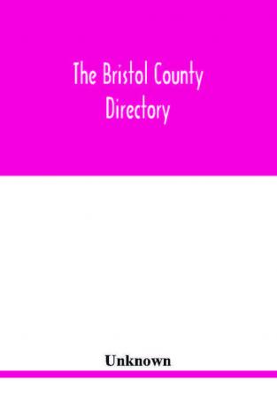 The Bristol County directory