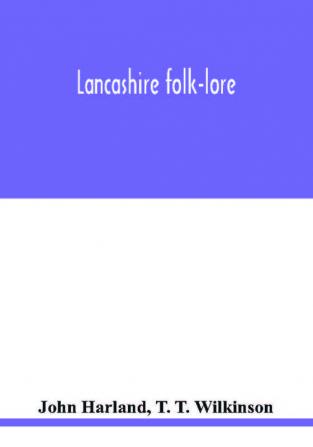 Lancashire folk-lore