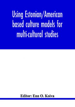 Using Estonian/American based culture models for multi-cultural studies