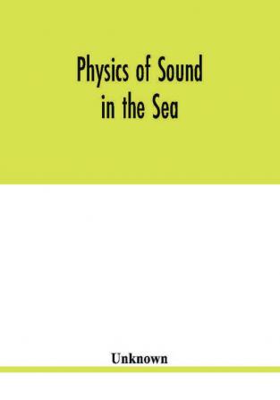 Physics of sound in the sea