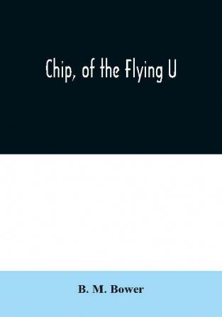 Chip of the Flying U