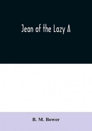 Jean of the Lazy A