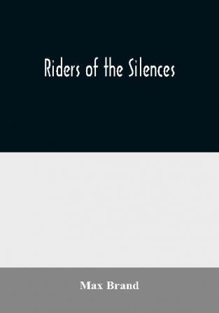 Riders of the Silences