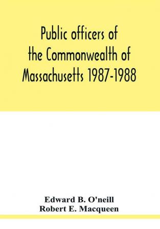 Public officers of the Commonwealth of Massachusetts 1987-1988