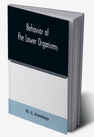 Behavior of the lower organisms