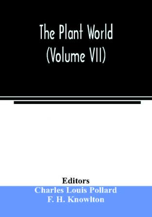 The Plant world (Volume VII)