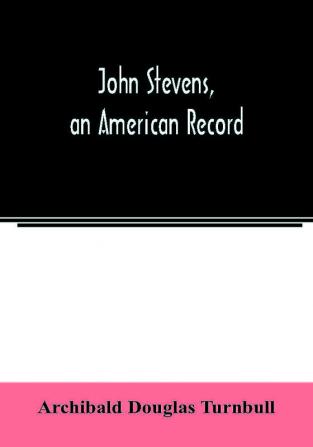 John Stevens an American record