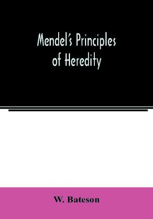 Mendel's principles of heredity