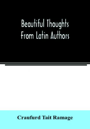 Beautiful thoughts from Latin authors