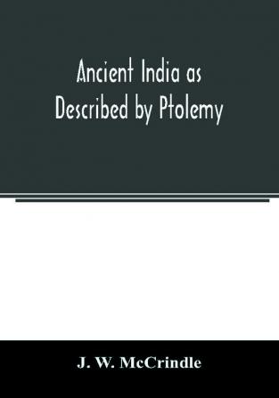 Ancient India as Described by Ptolemy