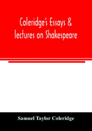 Coleridge's essays & lectures on Shakespeare