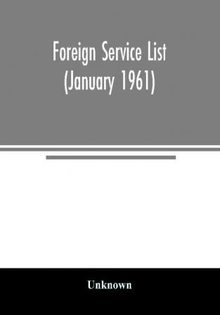 Foreign service list (January 1961)