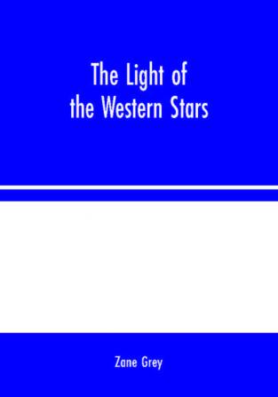 The Light of the Western Stars