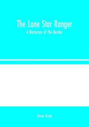 The Lone Star Ranger