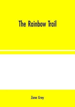 The Rainbow Trail