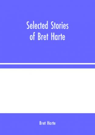 Selected Stories of Bret Harte