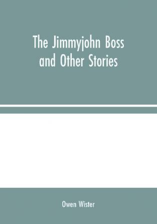 The Jimmyjohn Boss and Other Stories