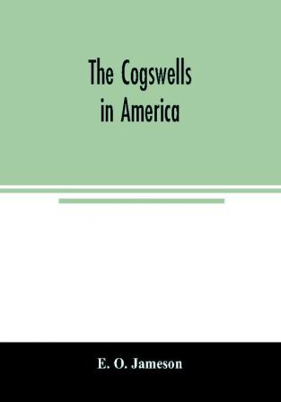 The Cogswells in America