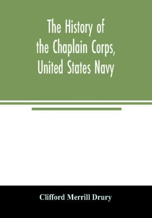 The history of the Chaplain Corps United States Navy