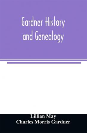 Gardner history and genealogy