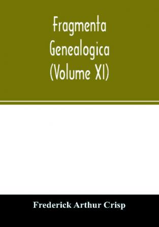 Fragmenta genealogica (Volume XI)