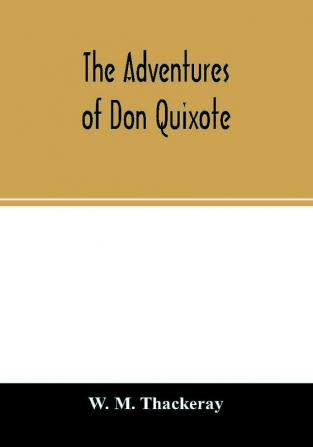 The adventures of Don Quixote