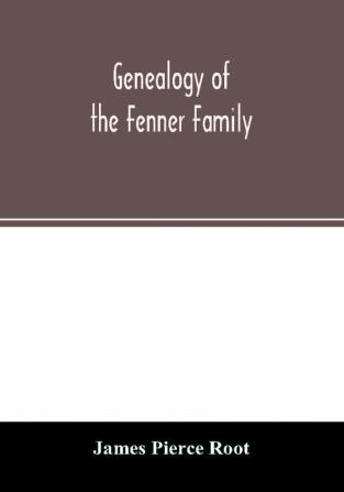 Genealogy of the Fenner family