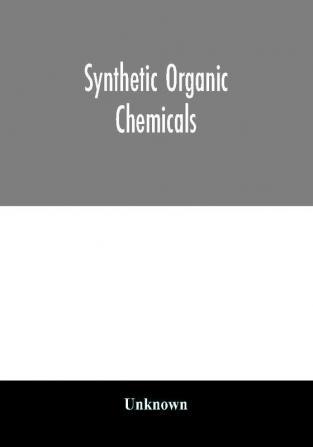 Synthetic organic chemicals