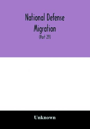 National defense migration. Hearings before the Select Committee Investigating National Defense Migration House of Representatives Seventy-seventh Congress first second session pursuant to H. Res. 113 a resolution to inquire further into the intersta