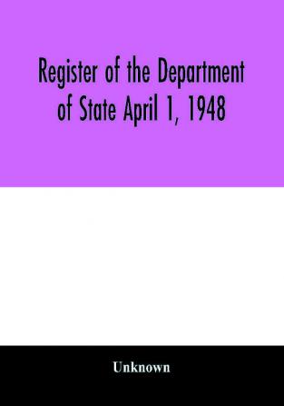 Register of the Department of State April 1 1948