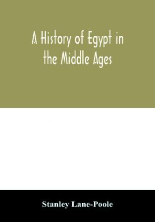 A history of Egypt in the Middle Ages