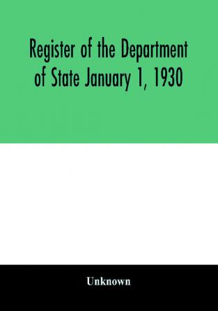 Register of the Department of State January 1 1930