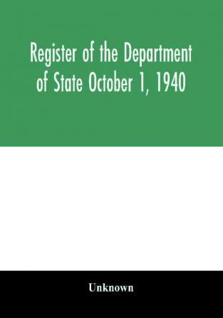 Register of the Department of State October 1 1940