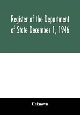 Register of the Department of State December 1 1946