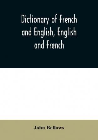 Dictionary of French and English English and French