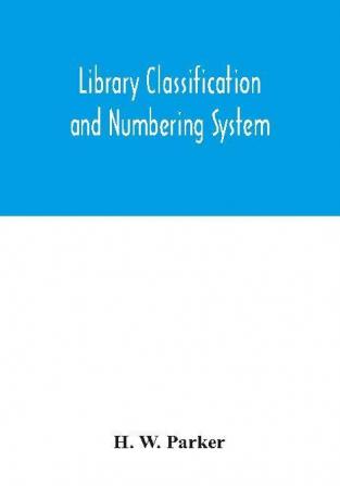 Library classification and numbering system