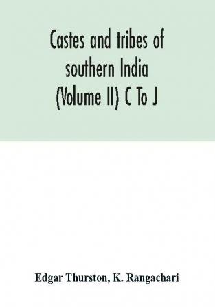 Castes and tribes of southern India (Volume II) C To J