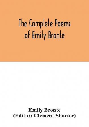 The complete poems of Emily Bronte