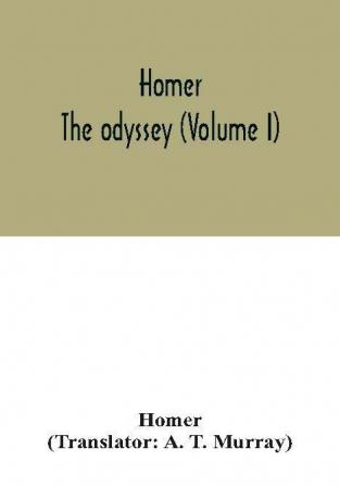 Homer; The odyssey (Volume I)