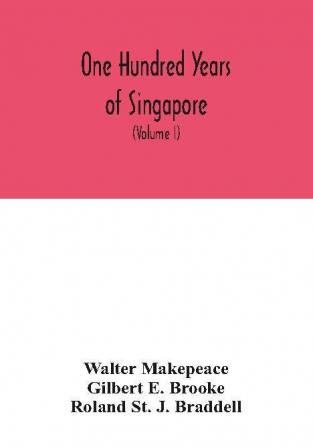 One hundred years of Singapore